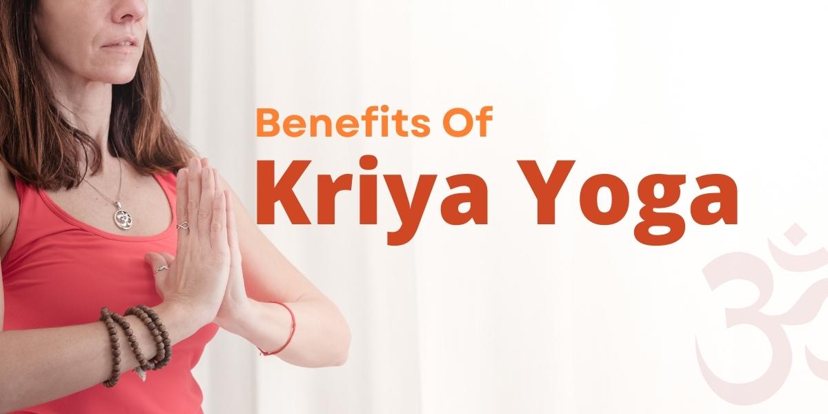 benefits of kriya yoga meditation