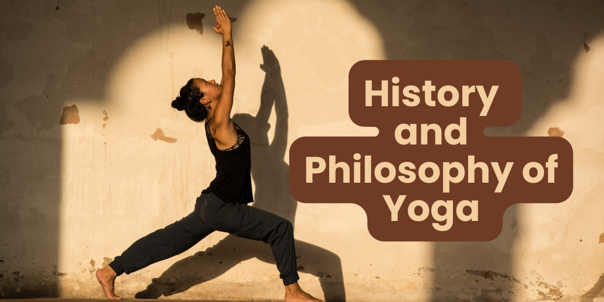 History and Philosophy of Yoga