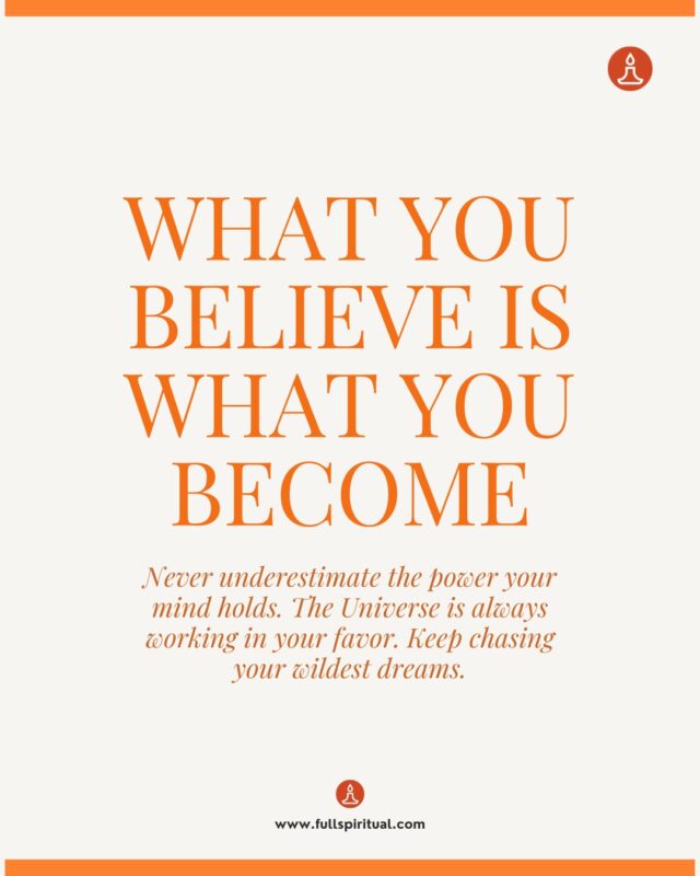 what you believe is what you become