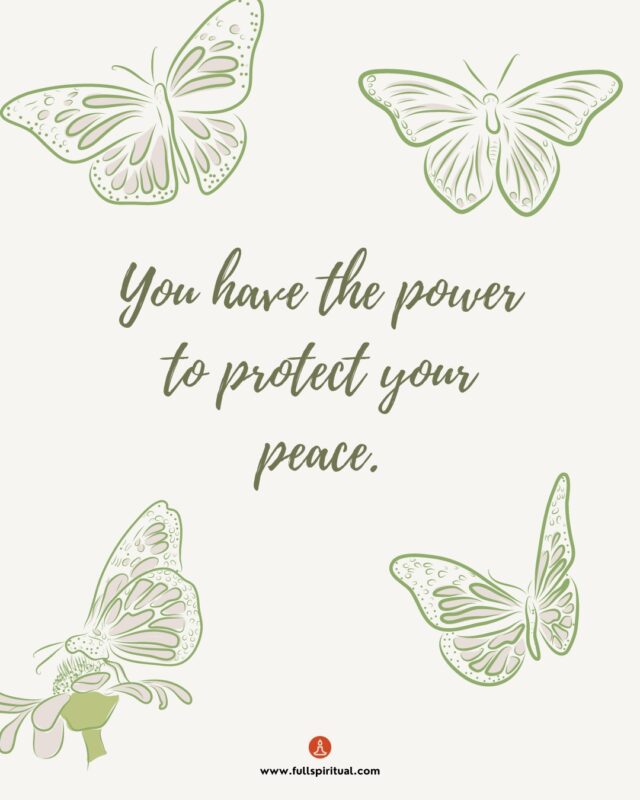 you have the power to protect your peace