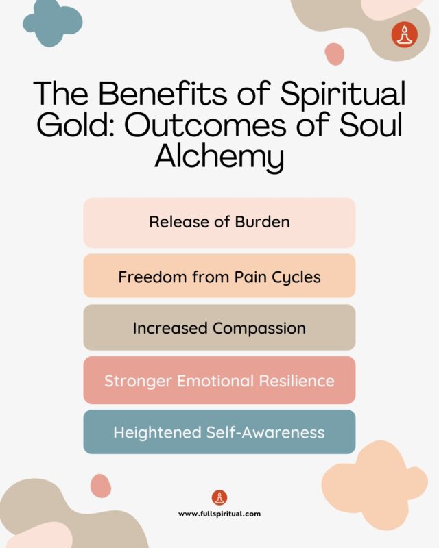 The Benefits of Spiritual Gold Outcomes of Soul Alchemy